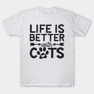 Life Is Better With Cats T-Shirt